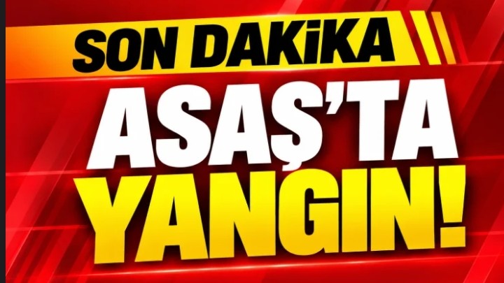 ASAŞ'TA YANGIN 20.10.2026